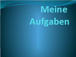 Meine Aufgaben